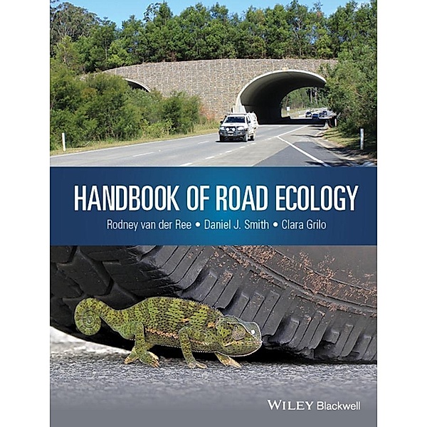 Handbook of Road Ecology, Rodney van der Ree, Daniel J. Smith, Clara Grilo