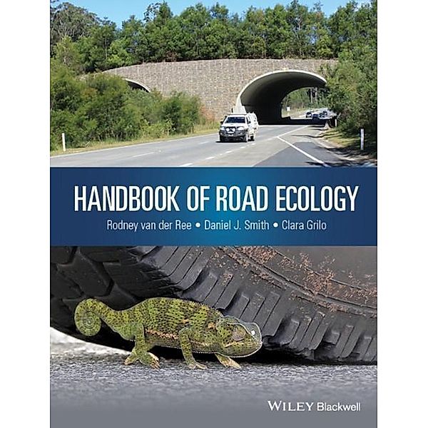 Handbook of Road Ecology, Rodney van der Ree, Daniel J. Smith, Clara Grilo