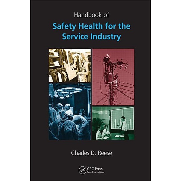 Handbook of Safety and Health for the Service Industry - 4 Volume Set, Charles D. Reese