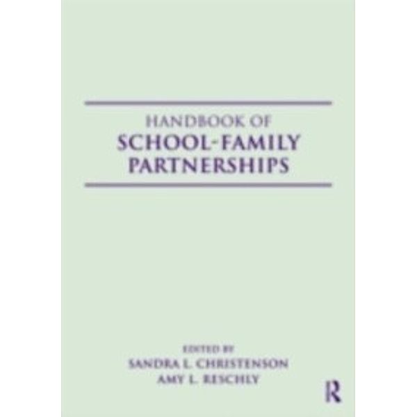 Handbook of School-Family Partnerships