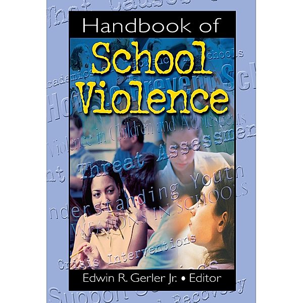 Handbook of School Violence, Edwin R Gerler Jr