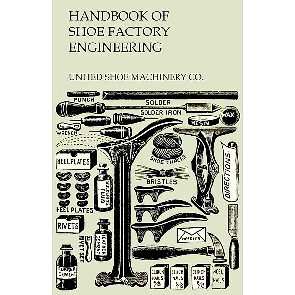 Handbook of Shoe Factory Engineering, United Shoe Machinery Co.