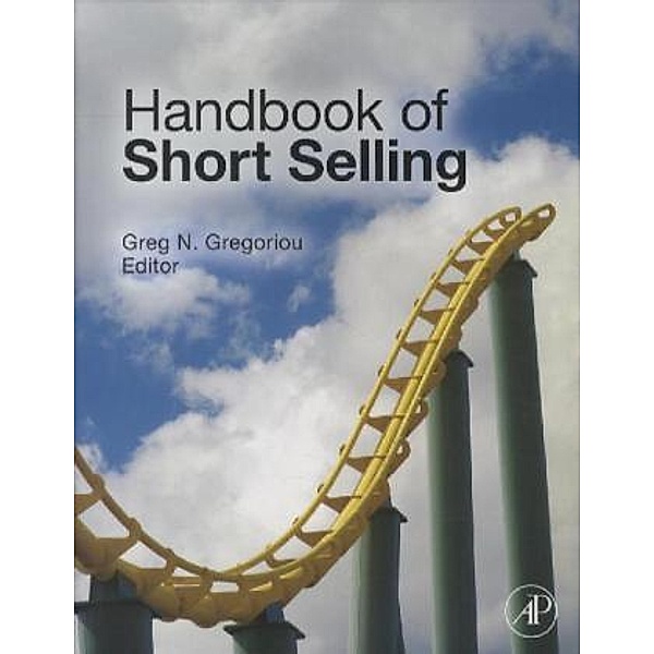 Handbook of Short Selling, Greg N. , Professor Gregoriou
