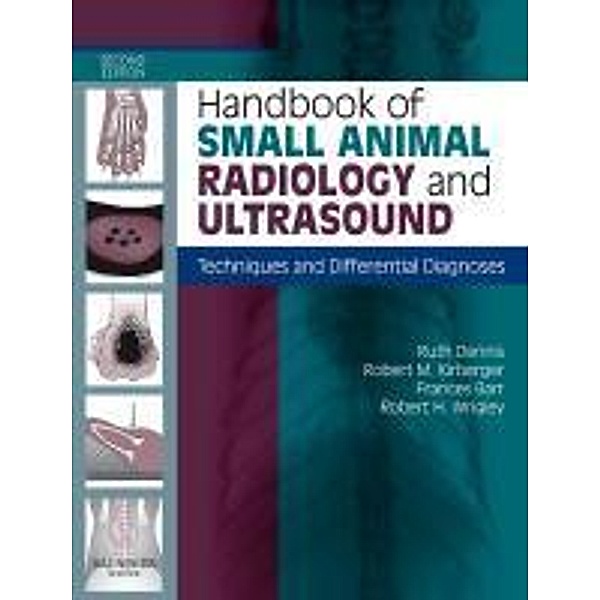 Handbook of Small Animal Radiology and Ultrasound, Ruth Dennis, Robert M. Kirberger, Frances Barr