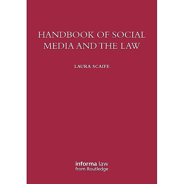 Handbook of Social Media and the Law, Laura Scaife