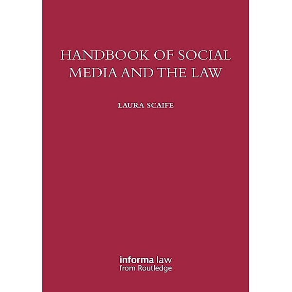 Handbook of Social Media and the Law, Laura Scaife