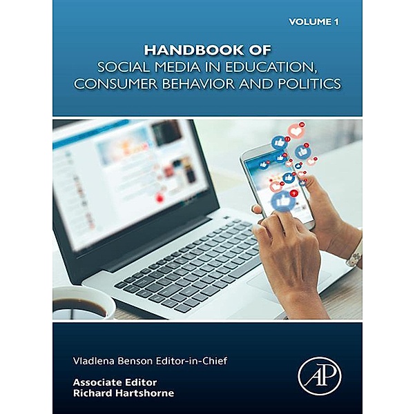 Handbook of Social Media in Education, Consumer Behavior and Politics, Volume 1