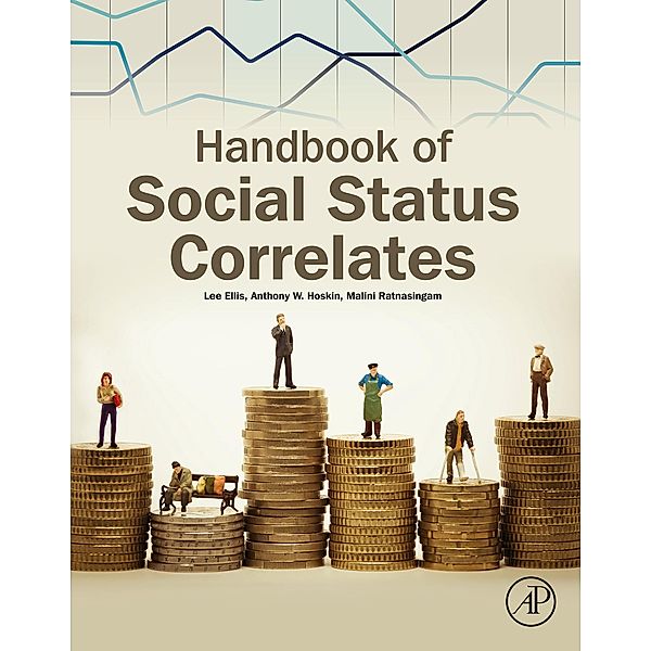 Handbook of Social Status Correlates, Lee Ellis, Anthony W. Hoskin, Malini Ratnasingam