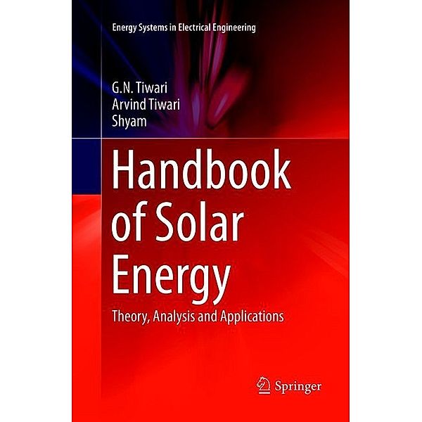 Handbook of Solar Energy, G. N. Tiwari, Arvind Tiwari, Shyam