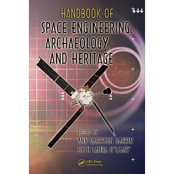 Handbook of Space Engineering, Archaeology, and Heritage