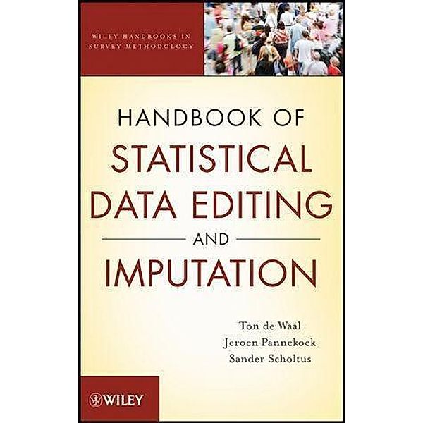 Handbook of Statistical Data Editing and Imputation / Wiley Handbooks in Survey Methodology, Ton de Waal, Jeroen Pannekoek, Sander Scholtus