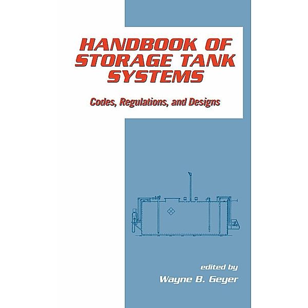 Handbook of Storage Tank Systems, Wayne B. Geyer
