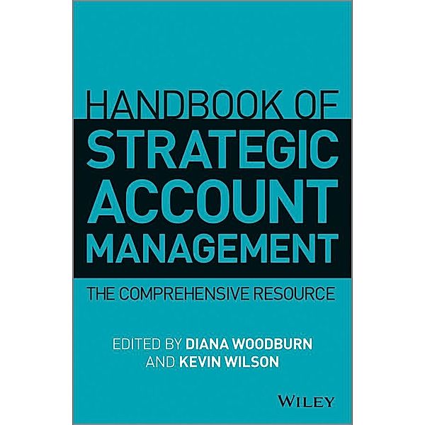 Handbook of Strategic Account Management, Diana Woodburn, Kevin Wilson