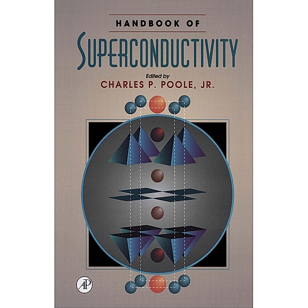 Handbook of Superconductivity, Charles K. Poole, Horacio A. Farach, Richard J. Creswick