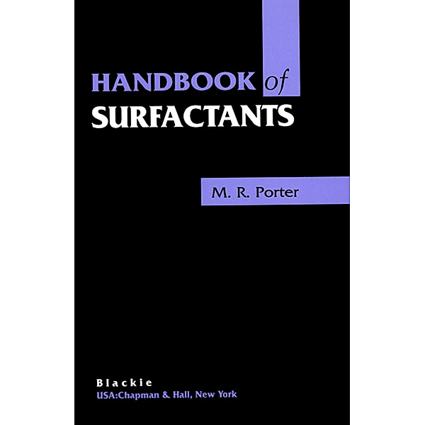 Handbook of Surfactants, M. R. Porter