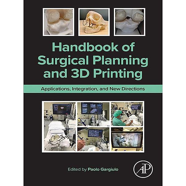 Handbook of Surgical Planning and 3D Printing