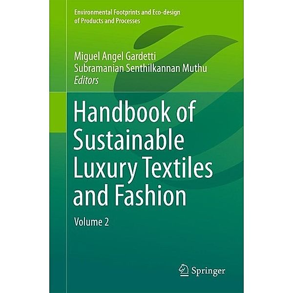 Handbook of Sustainable Luxury Textiles and Fashion / Environmental Footprints and Eco-design of Products and Processes