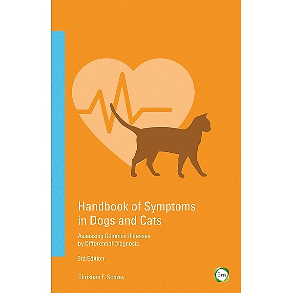 Handbook of Symptoms in Dogs and Cats, Christian F. Schrey