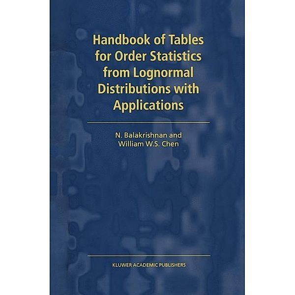 Handbook of Tables for Order Statistics from Lognormal Distributions with Applications, N. Balakrishnan, W. S. Chen