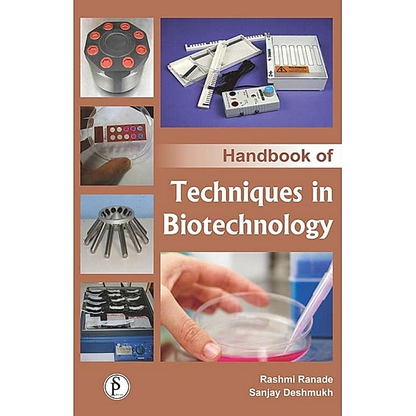 Handbook Of Techniques In Biotechnology, Rashmi Rana, Sanjay Deshmukh