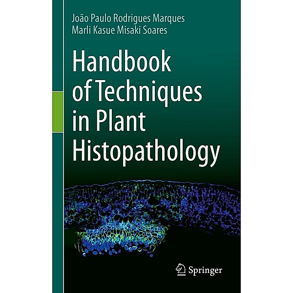Handbook of Techniques in Plant Histopathology, João Paulo Rodrigues Marques, Marli Kasue Misaki Soares
