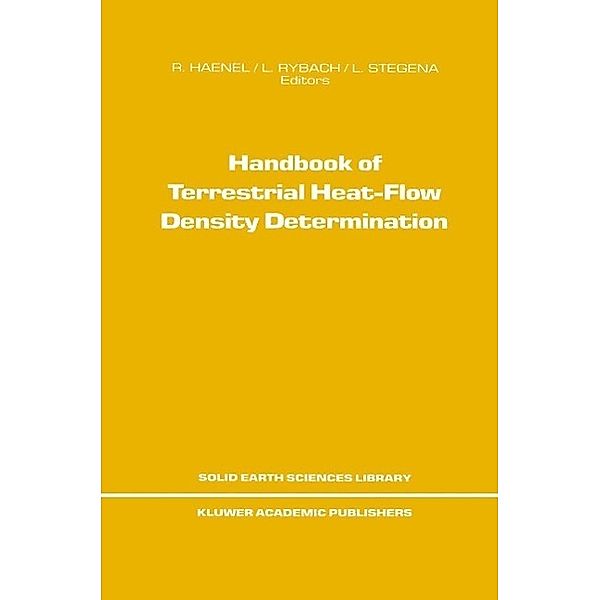 Handbook of Terrestrial Heat-Flow Density Determination / Solid Earth Sciences Library Bd.4