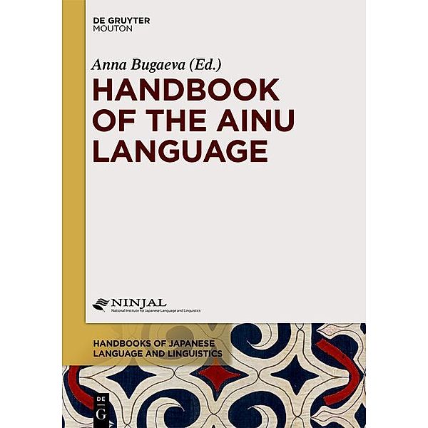 Handbook of the Ainu Language / Handbooks of Japanese Language and Linguistics Bd.12