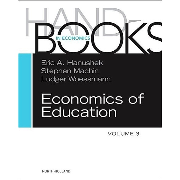 Handbook of the Economics of Education.Vol.3, Erik A. Hanushek, Stephen Machin, Ludger Woessmann