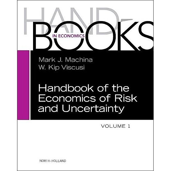 Handbook of the Economics of Risk and Uncertainty, Mark Machina