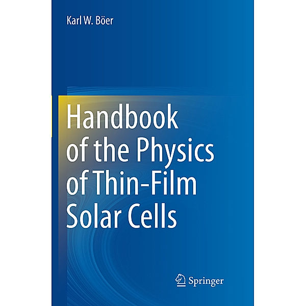 Handbook of the Physics of Thin-Film Solar Cells, Karl W. Böer