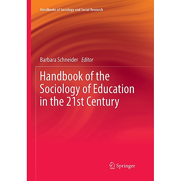 Handbook of the Sociology of Education in the 21st Century