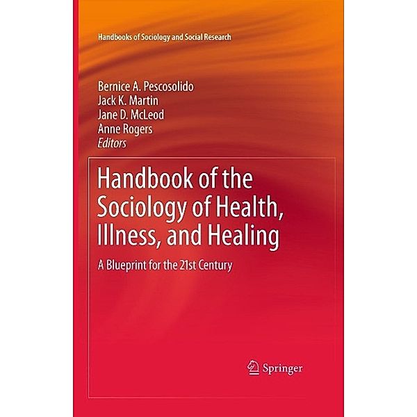Handbook of the Sociology of Health, Illness, and Healing / Handbooks of Sociology and Social Research, Anne Rogers