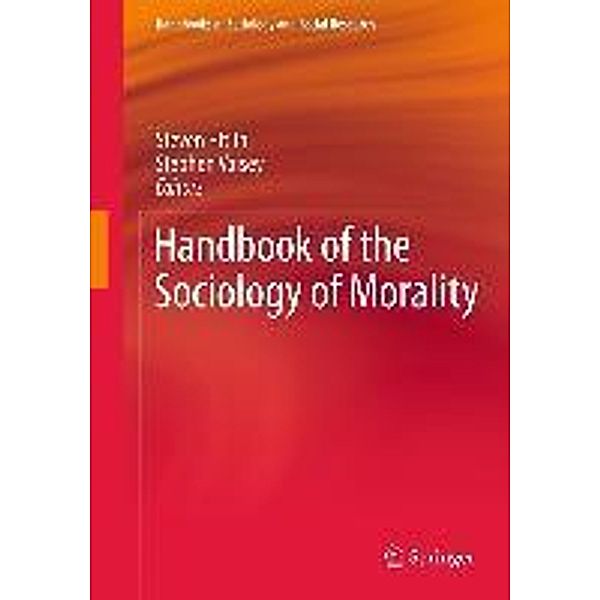 Handbook of the Sociology of Morality / Handbooks of Sociology and Social Research, Stephen Vaisey, Steven Hitlin