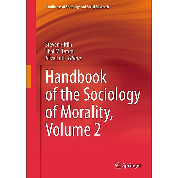 Handbook of the Sociology of Morality, Volume 2 / Handbooks of Sociology and Social Research