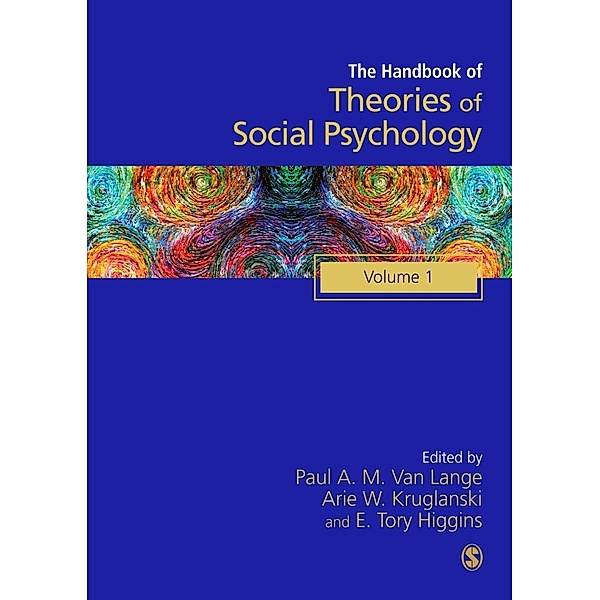 Handbook of Theories of Social Psychology / SAGE Social Psychology Program