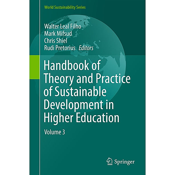 Handbook of Theory and Practice of Sustainable Development in Higher Education