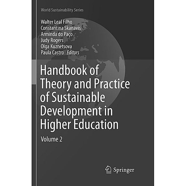 Handbook of Theory and Practice of Sustainable Development in Higher Education