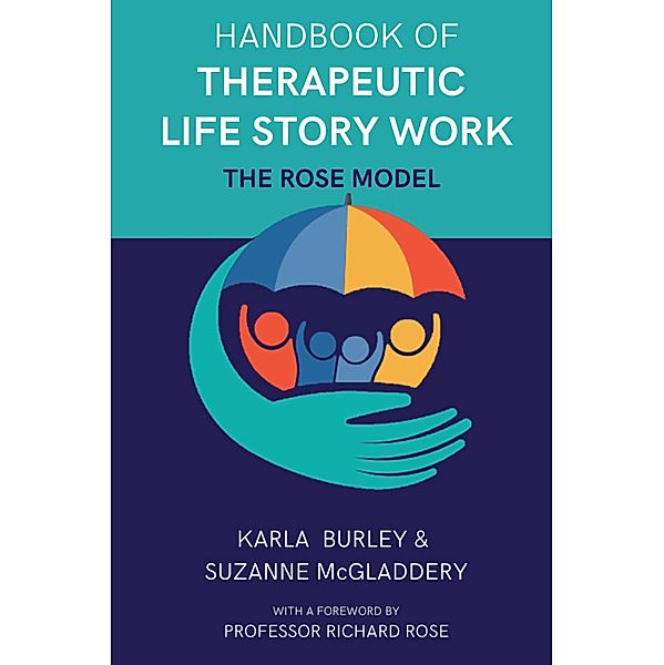 Handbook of Therapeutic Life Story Work, Karla Burley, Suzanne McGladdery