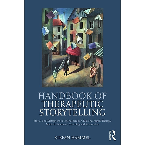 Handbook of Therapeutic Storytelling, Stefan Hammel