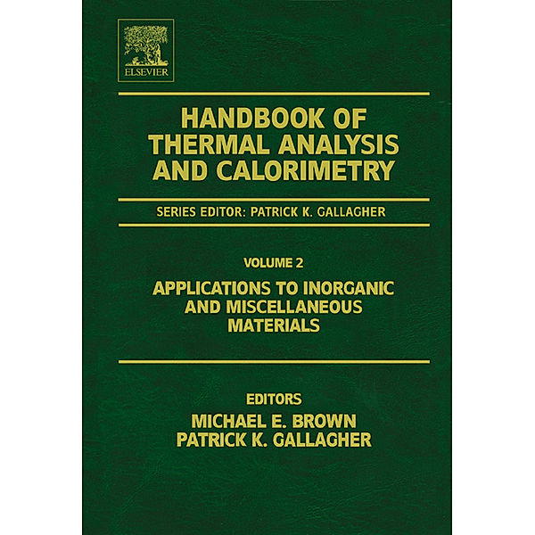 Handbook of Thermal Analysis and Calorimetry: Handbook of Thermal Analysis and Calorimetry