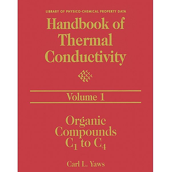 Handbook of Thermal Conductivity, Volume 1, Carl L. Yaws