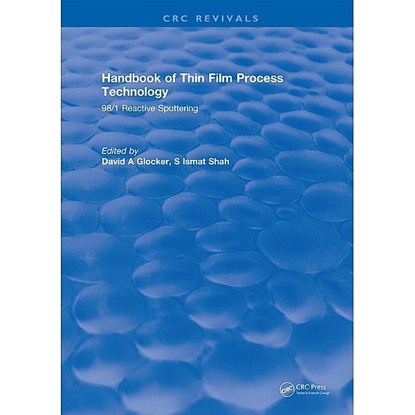 Handbook of Thin Film Process Technology, David A Glocker