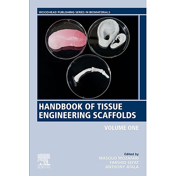 Handbook of Tissue Engineering Scaffolds: Volume One