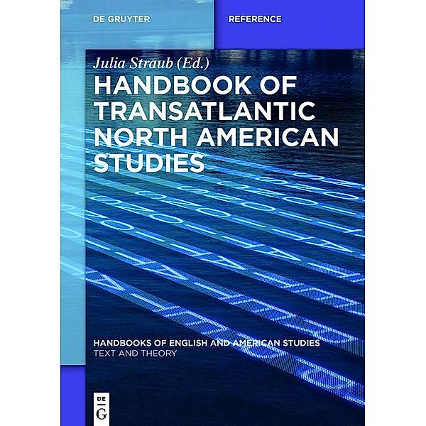 Handbook of Transatlantic North American Studies / Handbooks of English and American Studies Bd.3