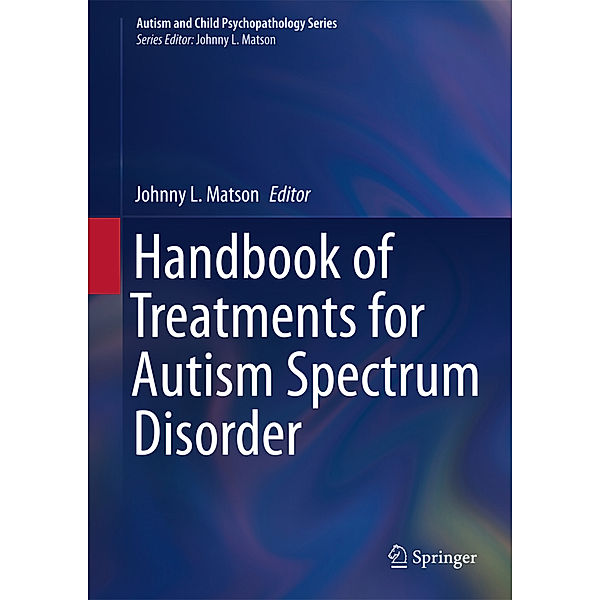 Handbook of Treatments for Autism Spectrum Disorder