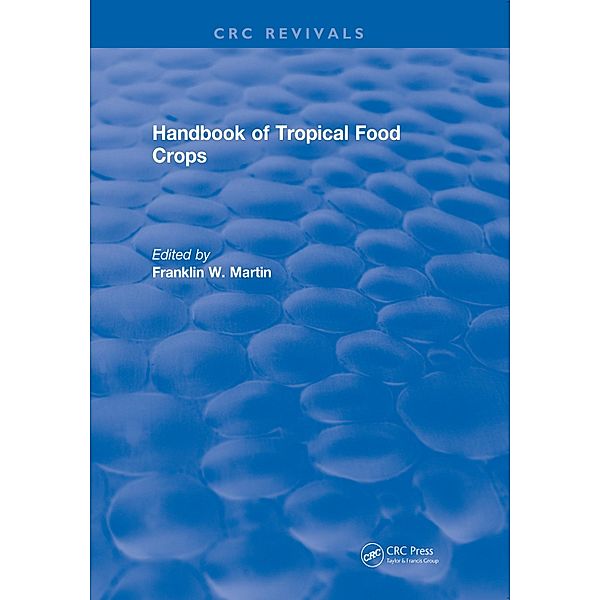 Handbook of Tropical Food Crops, Franklin W. Martin