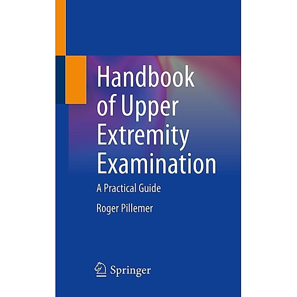 Handbook of Upper Extremity Examination, Roger Pillemer
