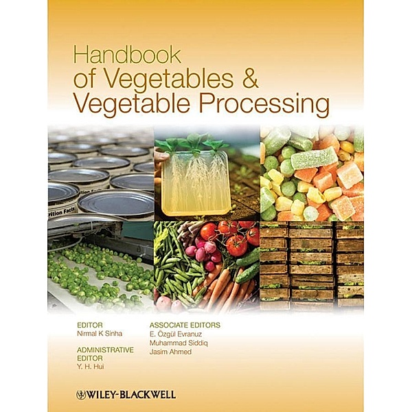 Handbook of Vegetables and Vegetable Processing, Nirmal K. Sinha, Y. H. Hui, E. Özgül Evranuz, Muhammad Siddiq, Jasim Ahmed