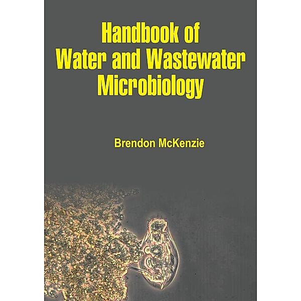 Handbook of Water and Wastewater Microbiology, Brendon McKenzie