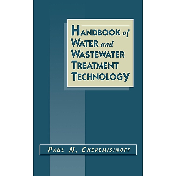 Handbook of Water and Wastewater Treatment Technology, Paul N. Cheremisinoff